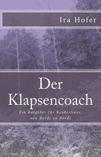 bokomslag Der Klapsencoach: Ein Ratgeber für Borderliner, von Bordi zu Bordi