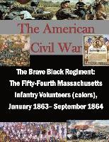 bokomslag The Brave Black Regiment: The Fifty-Fourth Massachusetts Infantry Volunteers