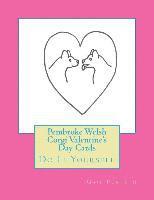 bokomslag Pembroke Welsh Corgi Valentine's Day Cards: Do It Yourself