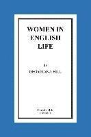 bokomslag Women in English Life: From Mediaeval to Modern Times