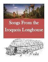 bokomslag Songs From the Iroquois Longhouse