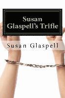 Susan Glaspell's Trifle 1