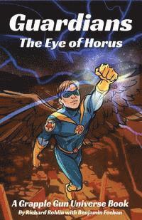 Benjamin Feehan, Richard W. Rohlin - Guardians: The Eye of Horus, Häftad