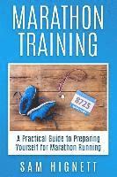Sam Hignett - Marathon Training: A Practical Guide to Preparing Yourself for Marathon Running, Häftad