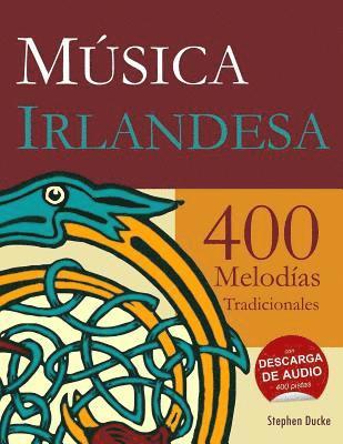 Stephen Ducke - Música Irlandesa - 400 Melodías Tradicionales, Häftad