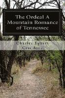 bokomslag The Ordeal A Mountain Romance of Tennessee