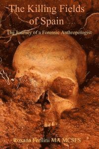 bokomslag The Killing Fields of Spain: The Journey of a Forensic Anthropologist