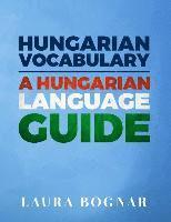 bokomslag Hungarian Vocabulary: A Hungarian Language Guide