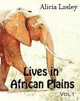 Alicia Lasley - Lives in African Plains: Adult Coloring book Vol.1: African Wildlives Coloring Book, Häftad