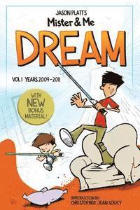 bokomslag Mister & Me: Dream: A comic collection Vol. 1 Years 2009-2011
