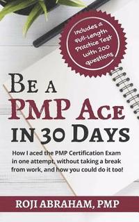 bokomslag Be a PMP Ace in 30 Days