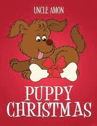 Uncle Amon - Puppy Christmas: Christmas Stories, Christmas Jokes, Games, and a Christmas Coloring Book for Kids!, Häftad