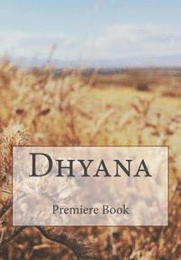 bokomslag Dhyana: Book 1 Premiere