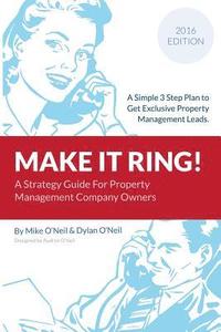 bokomslag Make it Ring: A Simple 3 Step Plan To Get Exclusive Property Management Leads