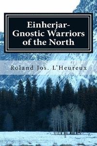 bokomslag Einherjar-Gnostic Warriors of the North: Way of the Einherjar, Vol. 1