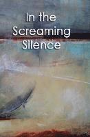 bokomslag In The Screaming Silence