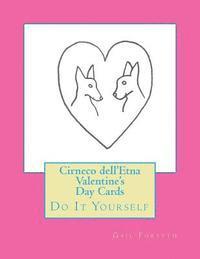 bokomslag Cirneco dell'Etna Valentine's Day Cards: Do It Yourself