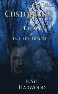 Elsye Harwood - The Custodians Book I: The Kin Book II: The GermanI, Häftad