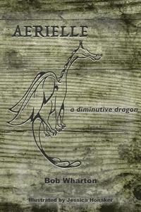 bokomslag Aerielle: a diminutive dragon