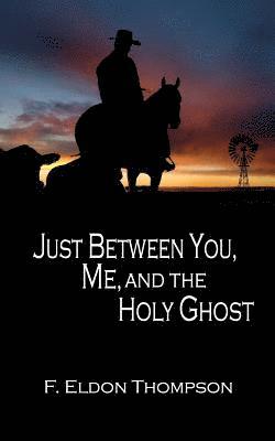 Just Between You, Me and the Holy Ghost 1