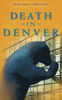 Death in Denver: A Conventional Murder Mystery 1