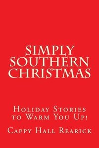 bokomslag Simply Southern Christmas: Holiday Stories to Warm You Up!