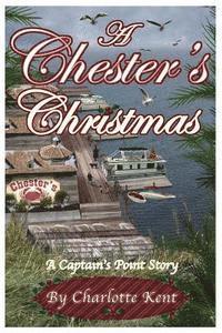 bokomslag A Chester's Christmas: Captain's Point Christmas Stories