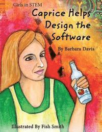 Caprice Helps Design the Software 1