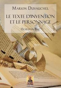 bokomslag Le Texte d'Invention et le Personnage: Pour professeurs et pour élèves 2des et 1ères