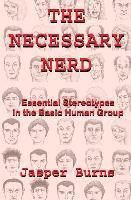 The Necessary Nerd: Essential Stereotypes in the Basic Human Group