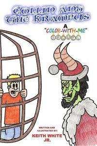 Jr. White, Keith - Collin and The Krampus: A Color-With-Me Adventure, Häftad