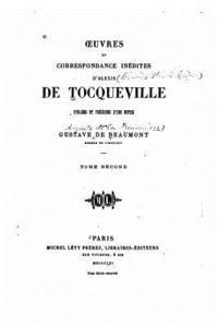 Alexis De Tocqueville - Oeuvres et correspondance inédites d'Alexis de Tocqueville, Häftad