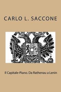 bokomslag Il Capitale-Piano. Da Rathenau a Lenin: L' economia di guerra come modello di governo dell'economia