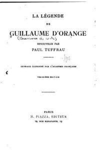 Paul Tuffrau - La légende de Guillaume d'Orange renouvelée, Häftad