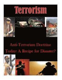 bokomslag Anti-Terrorism Doctrine Today: A Recipe for Disaster?