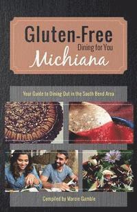 Gluten-Free Michiana: Your Guide to Dining Out in the South Bend Area 1