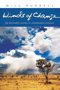 bokomslag Winds of Change: My Believable Journey to Unbelievable Miracles