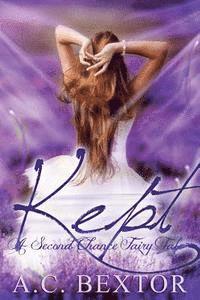 Kept: A Second Chance Fairy Tale 1