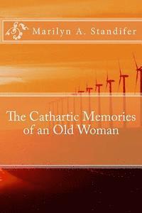 bokomslag The Cathartic Memories of an Old Woman: Cathartic Memories