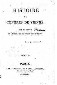 Histoire du Congrès de Vienne - Tome II 1