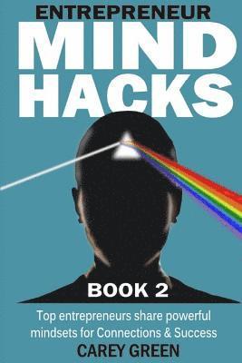 bokomslag Entrepreneur Mind Hacks: Book 2 - Connections and Success: Top Entrepreneurs share powerful mindsets for Connections and Success