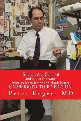 bokomslag Straight A at Stanford and on to Harvard. UNABRIDGED: How to learn faster and think better