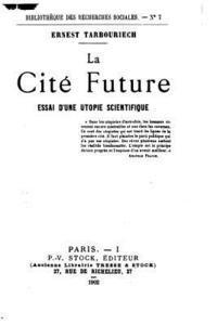 bokomslag La cité future, essai d'une utopie scientifique