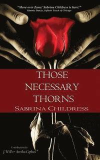 bokomslag Those Necessary Thorns: The Complete Series