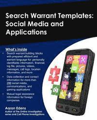 Search Warrant Templates: Social Media and Applications 1