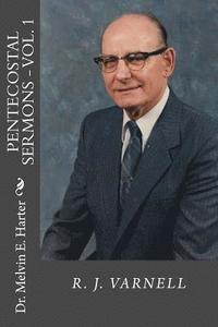 bokomslag Pentecostal Sermons, Vol. 1: R. J. Varnell