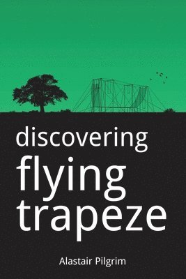 Discovering Flying Trapeze 1