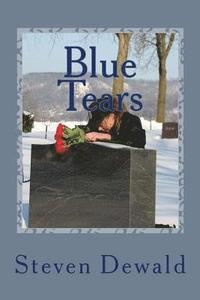 bokomslag Blue Tears: This is the struggle for the soul of a police department.