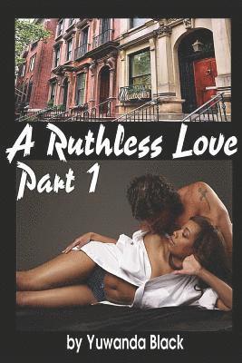 A Ruthless Love 1