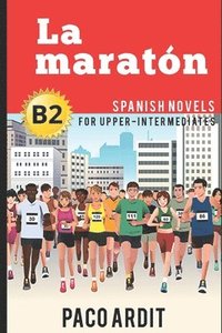 bokomslag Spanish Novels: La maratón (Spanish Novels for Upper-Intermediates - B2)